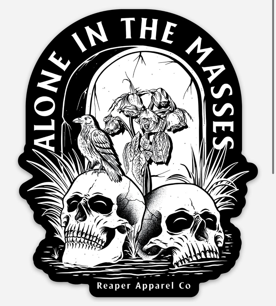Alone in the Masses 4" Sticker
