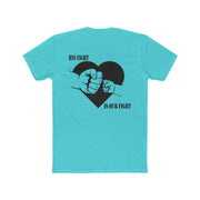 His Fight is Our Fight Men's Cotton Crew Tee