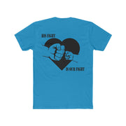 His Fight is Our Fight Men's Cotton Crew Tee